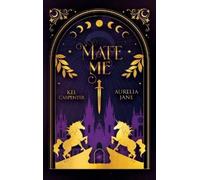 Kel Carpenter Aurelia Jane Mate Me (Copertina rigida)