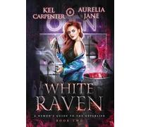 Kel Carpenter Aurelia Jane White Raven (Copertina rigida)