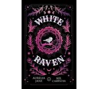 Kel Carpenter Aurelia Jane White Raven (Tascabile)