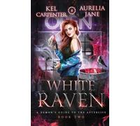 Kel Carpenter Aurelia Jane White Raven (Tascabile)