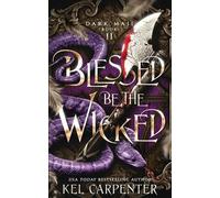 Kel Carpenter Blessed be the Wicked (Tascabile) Dark Maji