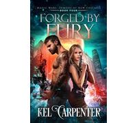 Kel Carpenter Forged by Fury (Tascabile) Demons of New Chicago