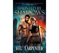 Kel Carpenter Haunted by Shadows (Tascabile) Demons of New Chicago