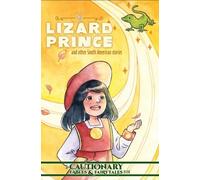 Kel McDonald The Lizard Prince and Other South American Stories (Tascabile)