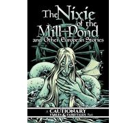 Kel McDonald The Nixie of the Mill-Pond and Other European Stories (Tascabile)