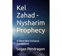 Kel Zahad - Nysharim Prophecy: A Silent Mist Universe Supplement