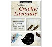 Kelcey Ervick Tom The Rose Metal Press Field Guide to Graphic Liter (Tascabile)