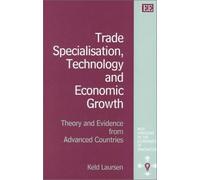 Keld Laursen Trade Specialisation, Technology and Economic Gr (Copertina rigida)