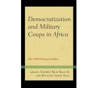 Kelechi A. Kalu Democratization and Military Coups in Africa (Copertina rigida)