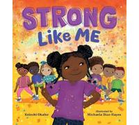 Kelechi Okafor Strong Like Me (Copertina rigida)
