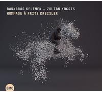 Barnabas Kelemen Barnabas Kelemen/Zoltan Kocsis: Hommage a Fritz Kreisler (CD)