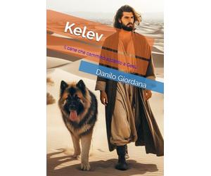 kelev: Il cane che camminò accanto a Gesù