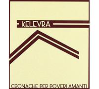 Kelevra - Cronache Per Poveri Amanti