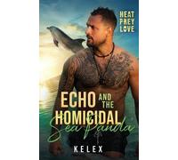 Kelex Echo and the Homicidal Sea Panda (Tascabile)