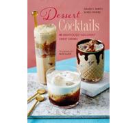 Keli Rivers David T. Smith Dessert Cocktails (Copertina rigida)