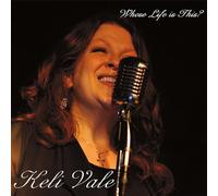 Keli Vale - Whose Life Is This?