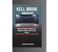 KELL BROOK BIOGRAPHY: Why the Most Dangerous Fighters Make the Least Noise
