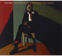 I Was There Plays B.Darin - Roger Kellaway (Audio cd)