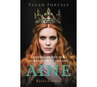 Kelle BanDea Pagan Portals - Aine (Tascabile)