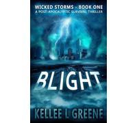 Kellee L Greene Blight - A Post-Apocalyptic Survival Thriller (Tascabile)