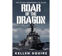 Kellen Squire Roar of the Dragon (Tascabile)