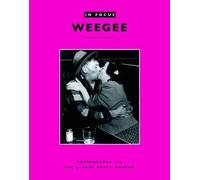 . Keller In Focus: Weegee - Photographs form the J.Paul Getty Museum (Tascabile)
