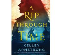 Kelley Armstrong A Rip Through Time (Copertina rigida)