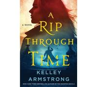 Kelley Armstrong A Rip Through Time (Tascabile)