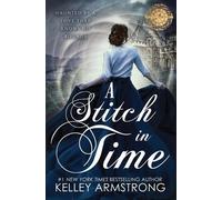 Kelley Armstrong A Stitch in Time (Tascabile) Stitch in Time