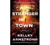 Kelley Armstrong A Stranger in Town (Tascabile) Casey Duncan Novels