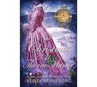 Kelley Armstrong Christmas at Thorne Manor (Tascabile) Stitch in Time