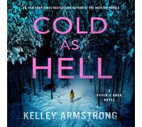 Kelley Armstrong Cold as Hell (Copertina rigida) Haven's Rock
