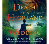 Kelley Armstrong Death at a Highland Wedding (Copertina rigida) Rip Through Time