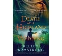 Kelley Armstrong Death at a Highland Wedding (Tascabile) Rip Through Time Novels