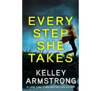 Kelley Armstrong Every Step She Takes (Tascabile)