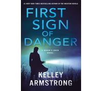 Kelley Armstrong First Sign of Danger (Copertina rigida) Haven's Rock