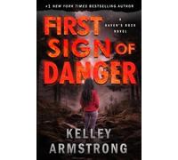 Kelley Armstrong First Sign of Danger (Tascabile) Haven's Rock