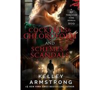 Kelley Armstrong Kelle Cocktails & Chloroform / Schemes & Scandals (Tascabile)
