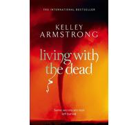 Kelley Armstrong Living With The Dead (Tascabile) Otherworld