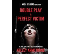 Kelley Armstrong Perfect Victim / Double Play (Tascabile) Nadia Stafford
