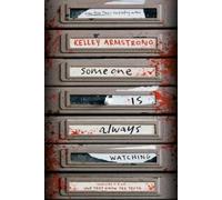 Kelley Armstrong Someone Is Always Watching (Tascabile)