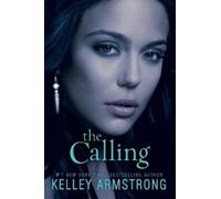 Kelley Armstrong The Calling (Tascabile)
