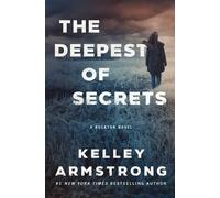 Kelley Armstrong The Deepest of Secrets (Tascabile) Rockton