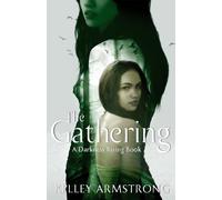 Kelley Armstrong The Gathering (Tascabile) Darkness Rising