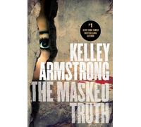 Kelley Armstrong The Masked Truth (Copertina rigida)