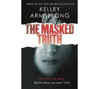 Kelley Armstrong The Masked Truth (Tascabile)