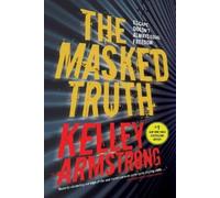 Kelley Armstrong The Masked Truth (Tascabile)