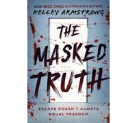 Kelley Armstrong The Masked Truth (Tascabile)