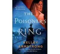 Kelley Armstrong The Poisoner's Ring (Tascabile) Rip Through Time Novels
