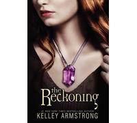Kelley Armstrong The Reckoning (Tascabile) Darkest Powers